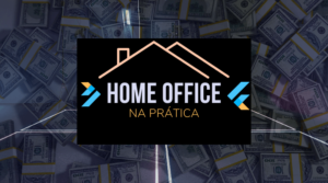 Home Office na Prática